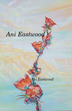 Load image into Gallery viewer, "Globemallows in the Houserock Valley"  2019 Ani Eastwood, 1st limited edition canvas available