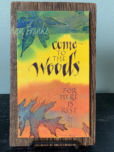 "Come to the Woods" 2019 Ann Franke Original