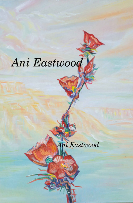 "Globemallows in the Houserock Valley"  2019 Ani Eastwood, 1st limited edition canvas available