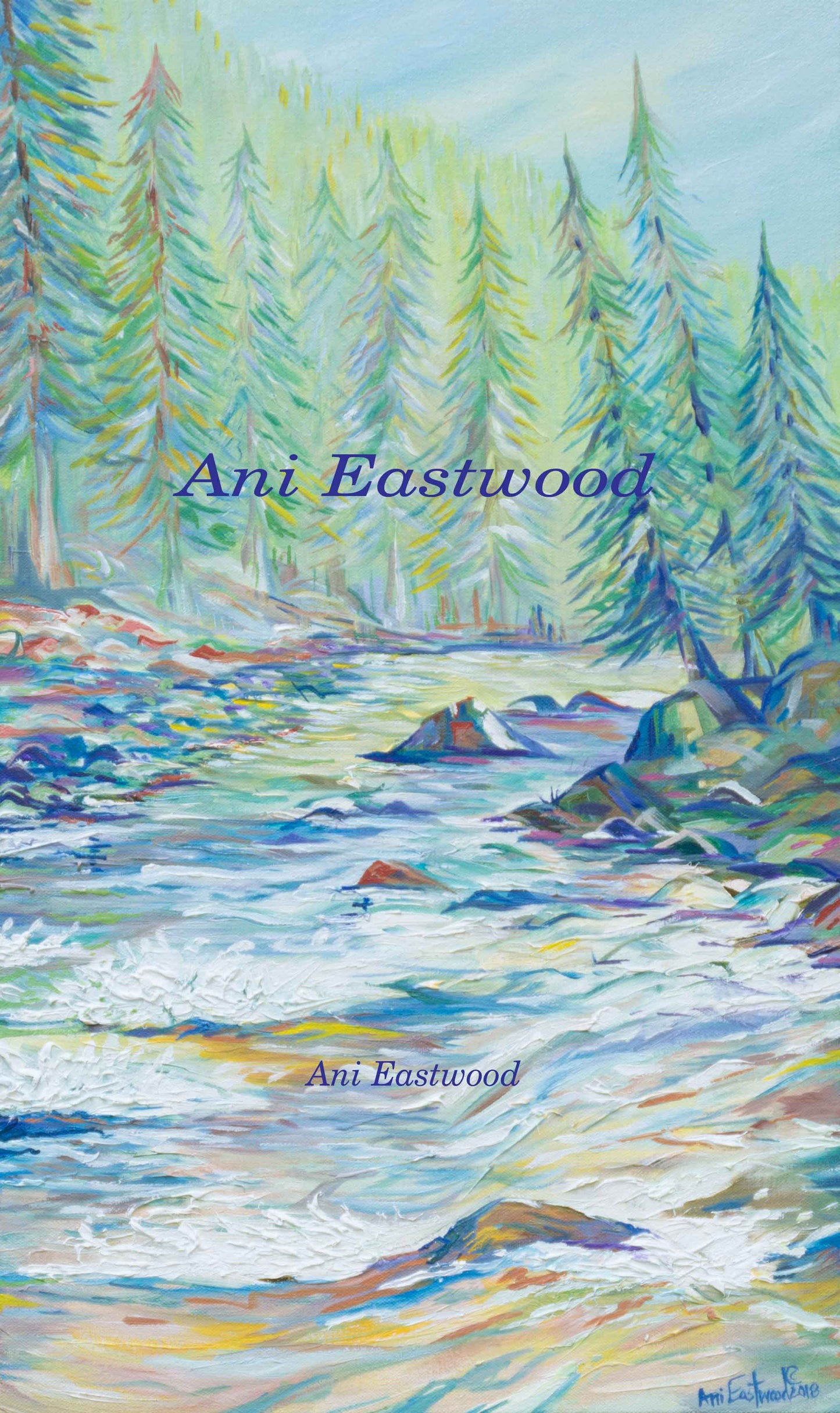 "Rock Creek, Montana" 2018 Ani Eastwood